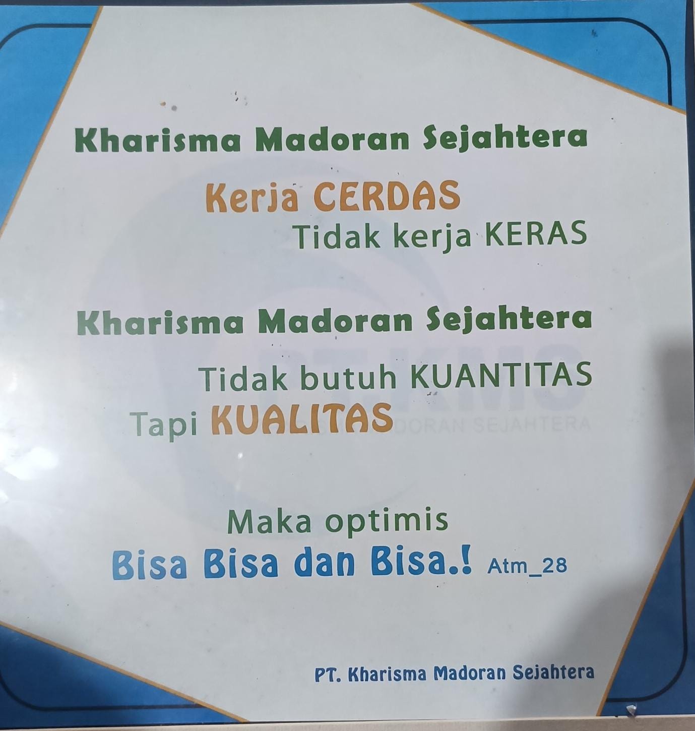 Motto PT Kharisma Madoran Sejahtera